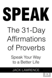 Speak : The 31 Day Affirmations Of Prove