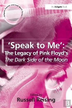 Bertrand.pt - 'Speak To Me': The Legacy Of Pink Floyd'S The Dark Side Of The Moon