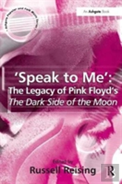 'Speak To Me': The Legacy Of Pink Floyd'S The Dark Side Of The Moon