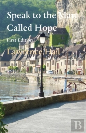 Speak To The Man Called Hope