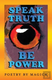 Speak Truth Be Power
