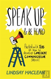 Speak Up And Be Heard