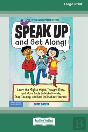 Speak Up And Get Along!: Learn The Might