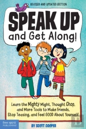 Speak Up And Get Along!
