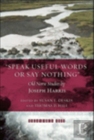 ''Speak Useful Words Or Say Nothing''