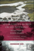 ''Speak Useful Words Or Say Nothing''