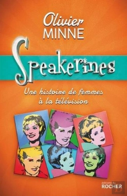 Bertrand.pt - Speakerines ; Une Histoire De Femmes À La Télévision