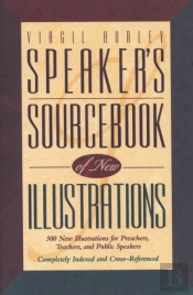 Speaker'S Sourcebook Of New Illustrations