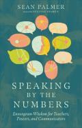 Speaking By The Numbers Â€“ Enneagram Wisdom For Teachers, Pastors, And Communicators