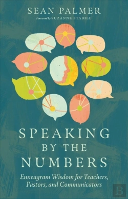 Bertrand.pt - Speaking By The Numbers Â€“ Enneagram Wisdom For Teachers, Pastors, And Communicators