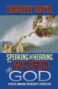 Speaking & Hearing The Word Of God
