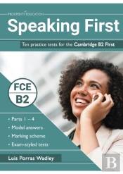 Speaking First: Ten Practice Tests For The Cambridge B2 First