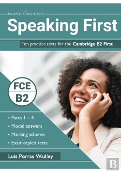 Bertrand.pt - Speaking First: Ten Practice Tests For The Cambridge B2 First