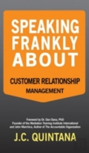 Speaking Frankly About Customer Relationship Management
