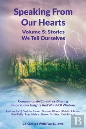 Speaking From Our Hearts Volume 5 - The Stories We Tell Ourselves