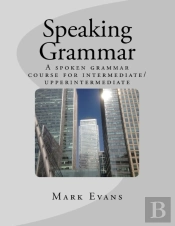 Speaking Grammar: A Spoken Grammar Cours