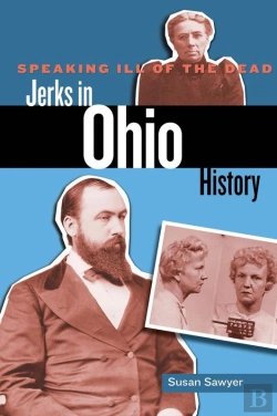 Bertrand.pt - Speaking Ill Of The Dead: Jerks In Ohio History