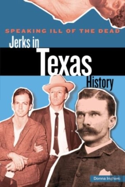 Bertrand.pt - Speaking Ill Of The Dead: Jerks In Texas History