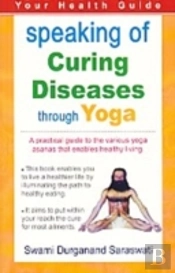 Speaking Of Curing Diseases Through Yoga