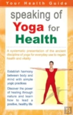 Bertrand.pt - Speaking Of Yoga For Health