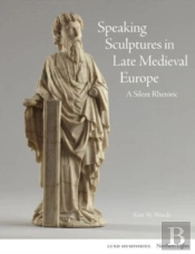 Speaking Sculptures In Late Medieval Europe