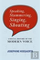 Speaking, Stammering, Singing, Shouting