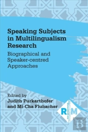 Speaking Subjects In Multilingualism Research