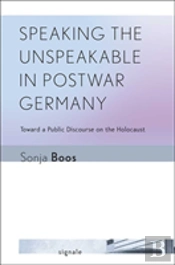 Speaking The Unspeakable In Postwar Germany