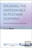 Speaking The Unspeakable In Postwar Germany