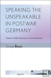Speaking The Unspeakable In Postwar Germany