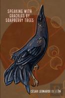 Speaking With Grackles By Soapberry Trees