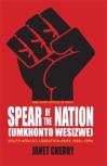 Spear Of The Nation: Umkhonto Wesizwe