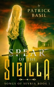 Spear Of The Sigilla: Songs Of Sevria Vo