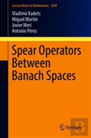 Spear Operators Between Banach Spaces