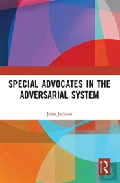 Special Advocates In The Adversarial System