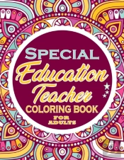 Special Education Teacher Coloring Book For Adults