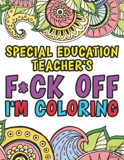Bertrand.pt - Special Education Teacher'S F*Ck Off I'M Coloring