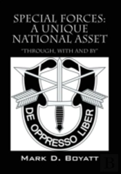 Special Forces: A Unique National Asset 'Through, With And By'