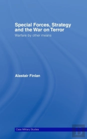 Special Forces, Strategy And The War On Terror