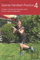 Special Handball Practice 4 - Outdoor Training And Individual Drills For Pre-Season Preparation