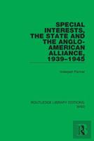 Special Interests, The State And The Anglo-American Alliance, 1939â€“1945
