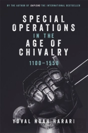 Special Operations In The Age Of Chivalry, 1100-1550