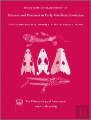 Special Papers In Palaeontology, Patterns And Processes In Early Vertebrate Evolution