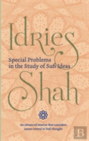 Special Problems In The Study Of Sufi Ideas