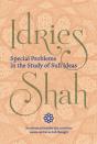 Special Problems In The Study Of Sufi Ideas (Pocket Edition)