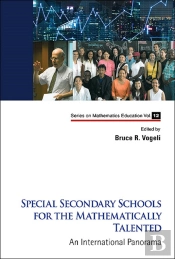 Special Secondary Schools For The Mathematically Talented: An International Panorama