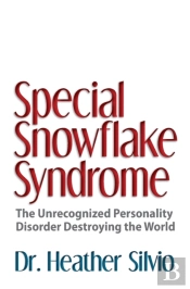 Special Snowflake Syndrome