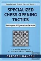 Specialized Chess Opening Tactics - Budapest & Fajarowicz Gambits