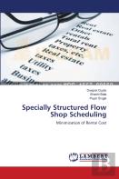 Specially Structured Flow Shop Scheduling