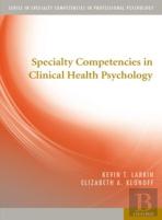 Specialty Competencies In Clinical Health Psychology